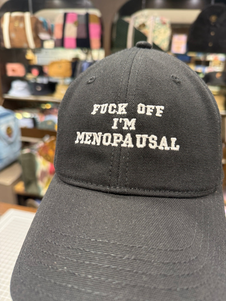 "Fuck off, I’m Menopausal" 💋 Embroidered Canvas Cap 🧢 (Black)
