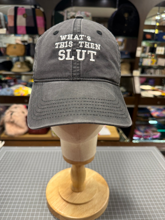 "WHAT'S THIS THEN SLUT" 💋 Embroidered Soft Cotton Cap 🧢 (Faded Black)