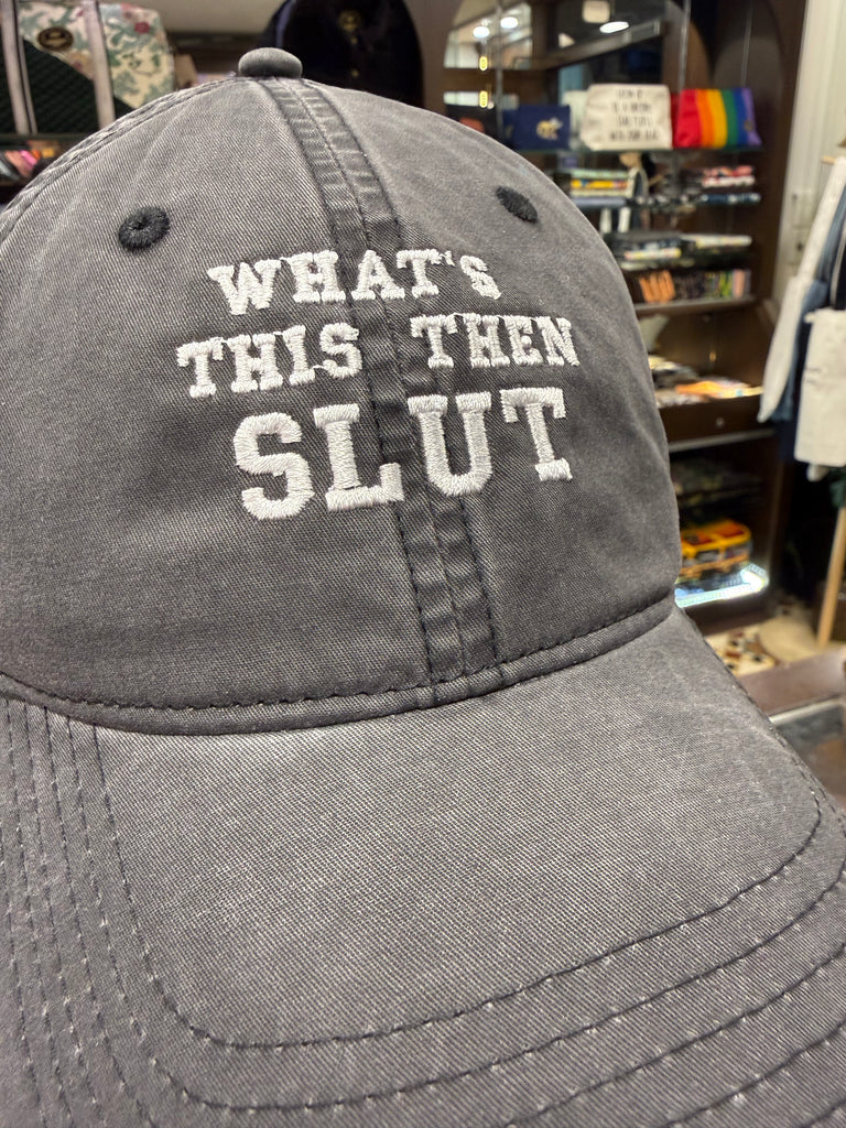 "WHAT'S THIS THEN SLUT" 💋 Embroidered Soft Cotton Cap 🧢 (Faded Black)