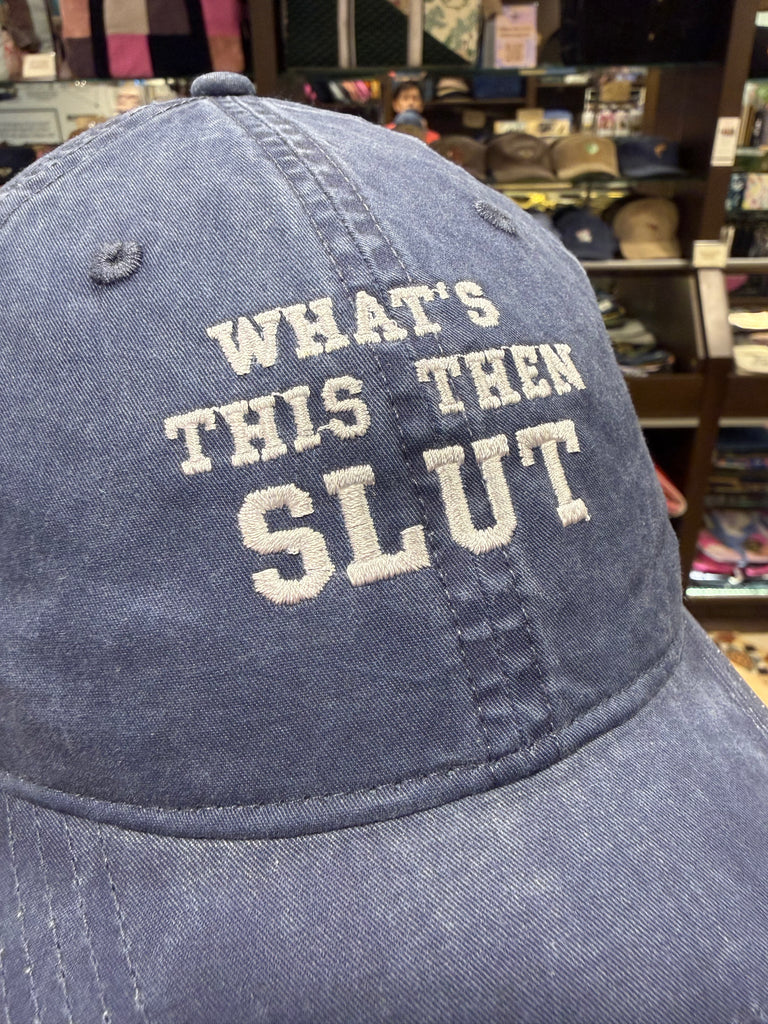 "WHAT'S THIS THEN SLUT" 💋 Embroidered Soft Cotton Cap 🧢 (Faded Blue)