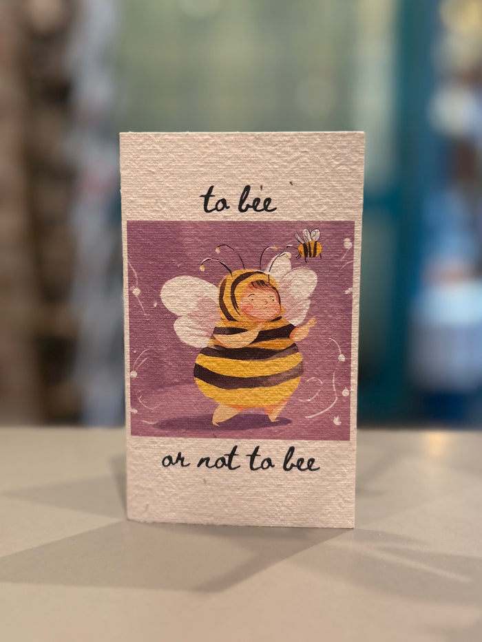 To Bee or Not to Bee 🐝 Card (that grows)