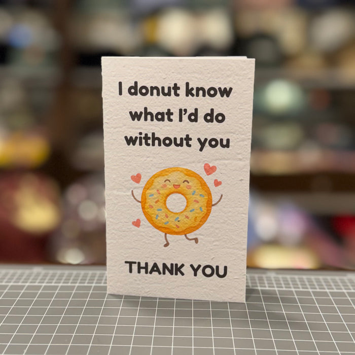 I Donut Know What I'd Do Without You 🍩 Card (that grows)